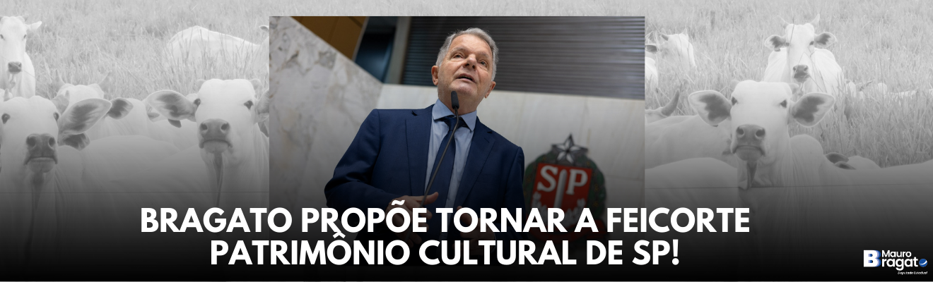 Deputado Mauro Bragato propõe que FEICORTE seja reconhecida como Patrimônio Cultural Imaterial de São Paulo