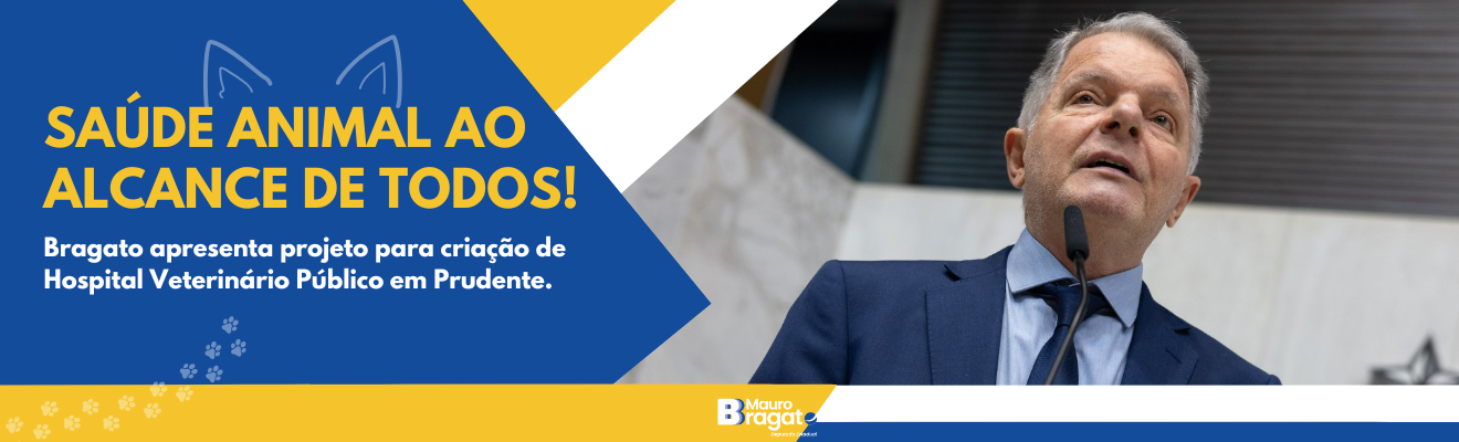 Deputado Mauro Bragato apresenta projeto para criação de Hospital Veterinário Público em Presidente Prudente