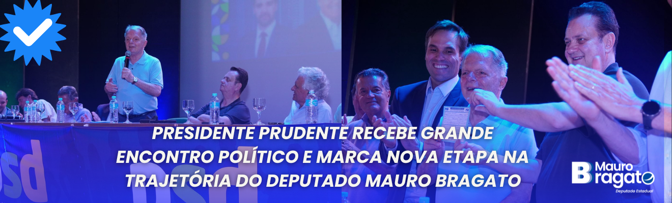 Presidente Prudente recebe grande encontro político e marca nova etapa na trajetória do deputado Mauro Bragato